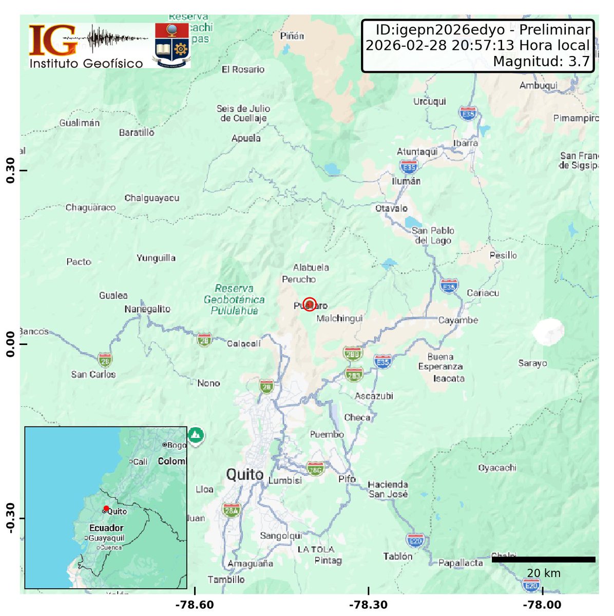 [PRELIMINAR]
Evento: igepn2026edyo
Ocurrido: 2026-02-28 20:57:13
Mag.: 3.7M
Prof.: 5.0 km
Lat.: 0.069° N
Long.: 78.402° W
Localizado: a 21.89 km de Tabacundo, Pichincha
Sintió este sismo? Repórtelo: servicios.igepn.edu.ec/url/NzI1Ng==