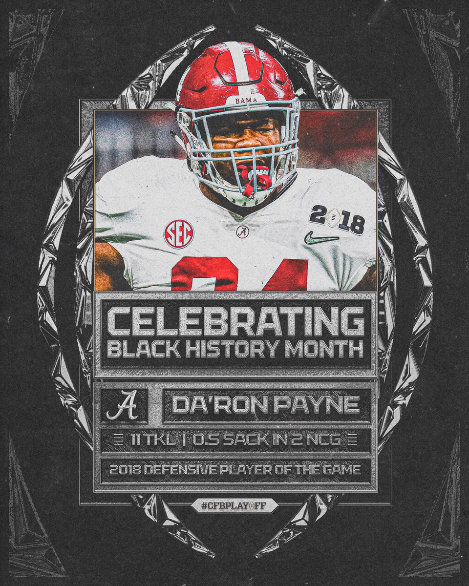 CFBPlayoff's tweet photo. Celebrating Black Excellence🤩

2018 CFP National Champion and former Alabama Defensive Tackle, Da’Ron Payne, earned Defensive Player of the Game against Georgia. Payne now plays for the Washington Commanders in the NFL. 

#CFBPlayoff #BlackHistoryMonth https://t.co/5iFqHD7Z3s