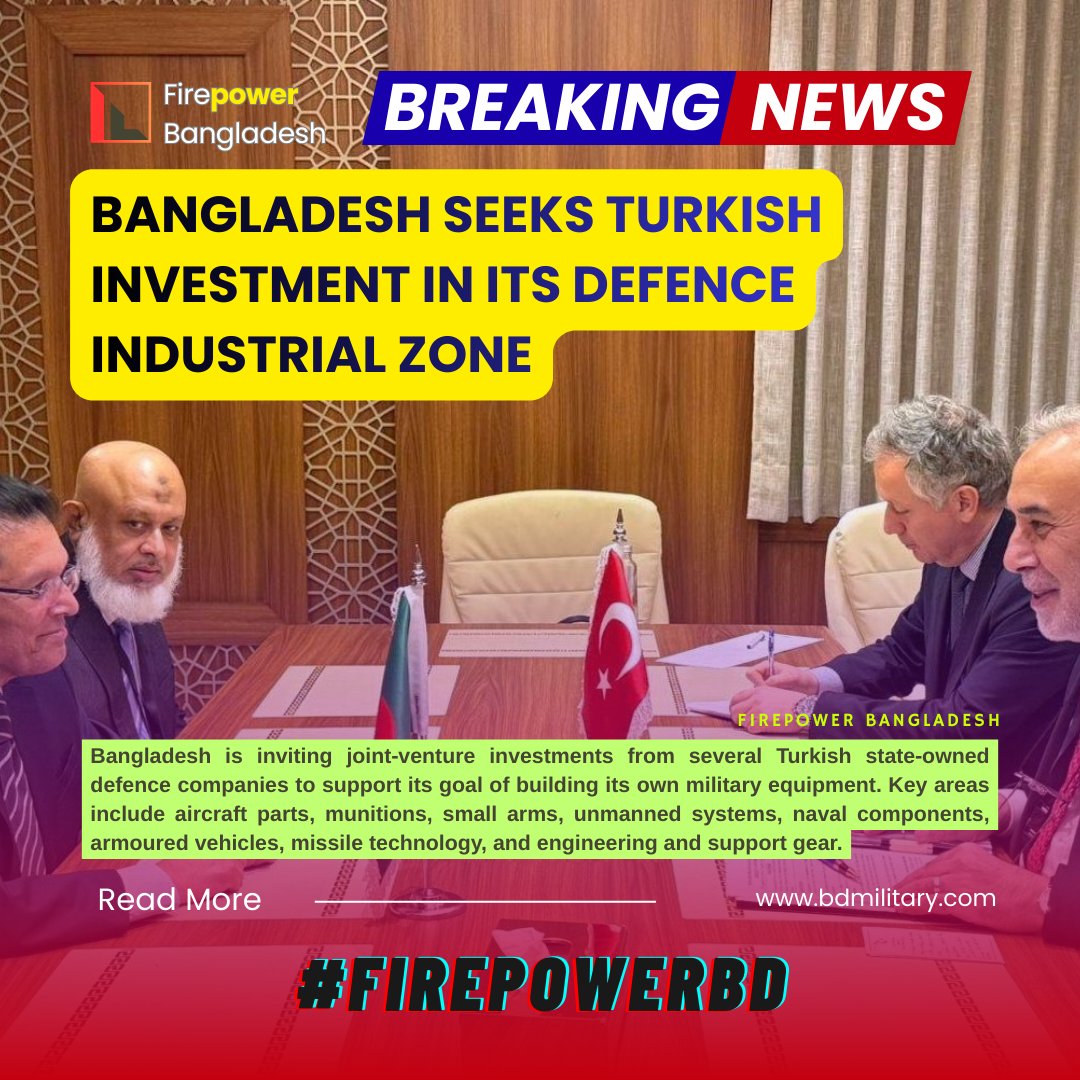 FirepowerBD's tweet photo. 🇧🇩🇹🇷 Bangladesh is inviting joint‑venture investments from several Turkish state‑owned defence companies to support its goal of building its own military equipment. Key areas include aircraft parts, munitions, small arms, unmanned systems, naval components, armoured vehicles, missile technology, and engineering and support gear.

#FirepowerBD #DefenceNews #BangladeshDefence #DefenceIndustry #Bangladesh #Türkiye #DefenceIndustrialZone #DefenceProjects