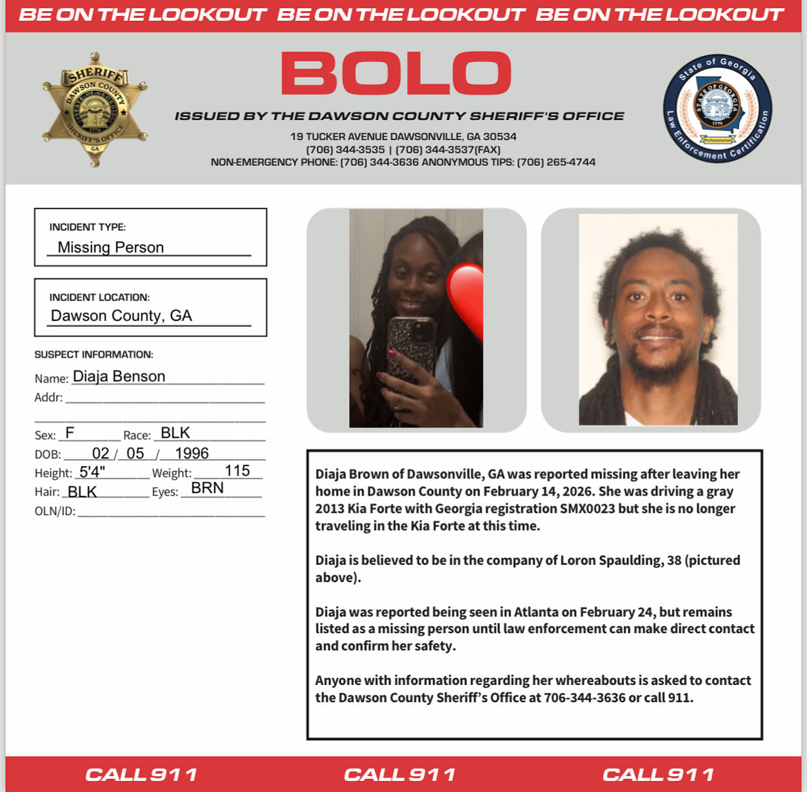 Diaja Benson left her home in Dawson County on Feb. 14, 2026. 
She is believed to be with Loron Spaulding, 38. She was reported seen in Atlanta on Feb. 24 but remains listed as missing until her safety is confirmed.

If you have info, call DCSO at 706-344-3636 or 911.