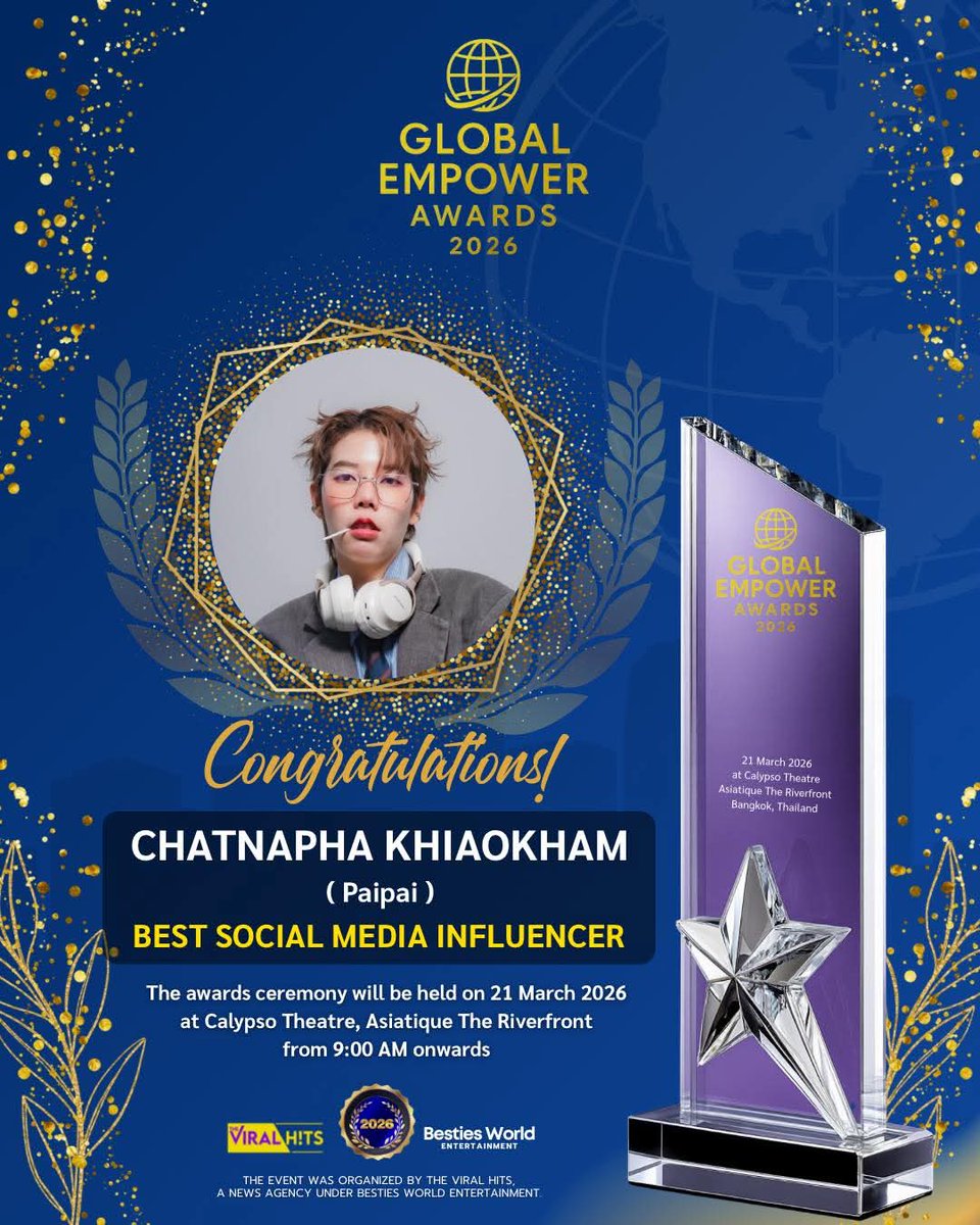 Global Empower Awards 2026 officially congratulates CHATNAPHA KHIAOKHAM ( Paipai ) on being selected as BEST SOCIAL MEDIA INFLUENCER at the Global Empower Awards 2026.

#GlobalEmpowerAwards2026
#GEA2026
#ป๊ายปายโอริโอ้ #cnp_orio #PaiPaiorio
#nookpaiofficialfans