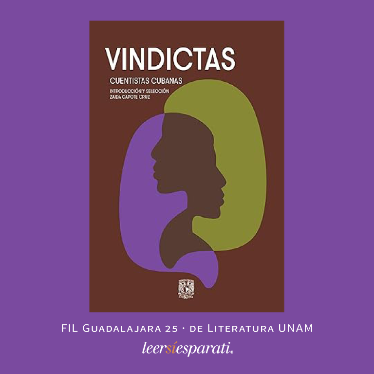 Leersiesparati's tweet photo. El sábado 29 de noviembre se presentó el libro “Vindictas · Cuentistas cubanas” selección de Zaida Capote Cruz, en la @FILGuadalajara 25. Una publicación de @LiteraturaUNAM. #Leer #Escribir #Libros #Vindictas #CuentistasCubanas #FIL25 #FelizSábado https://t.co/wHHPXCgthk