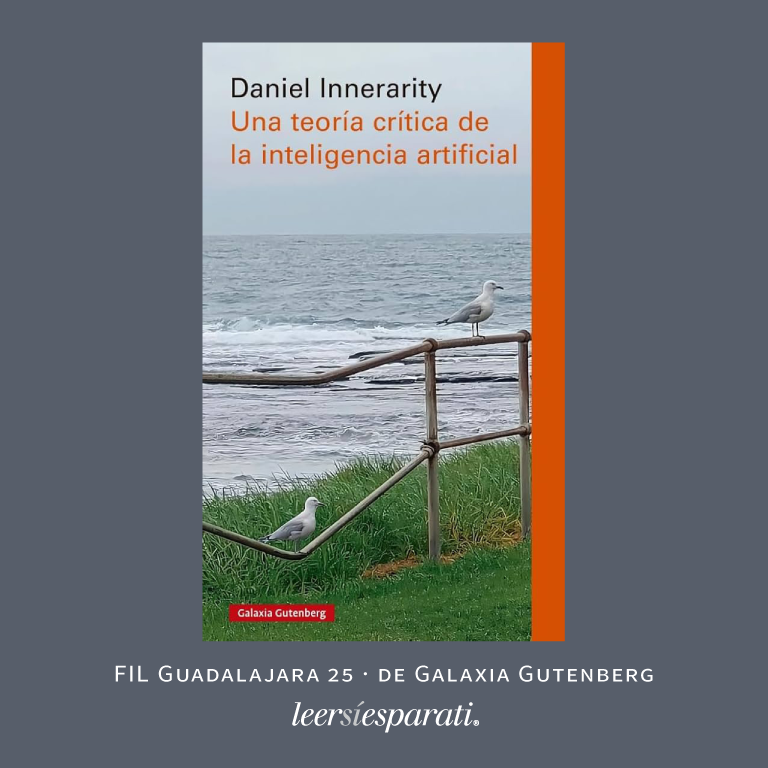 Leersiesparati's tweet photo. El sábado 29 de noviembre se presentó el libro “Una teoría crítica de la inteligencia artificial”, de #DanielInnerarity en la @FILGuadalajara 25. Una publicación de @G_Gutenberg. #Leer #Escribir #Libros #FIL25 #FelizSábado https://t.co/gxxygsfcJr