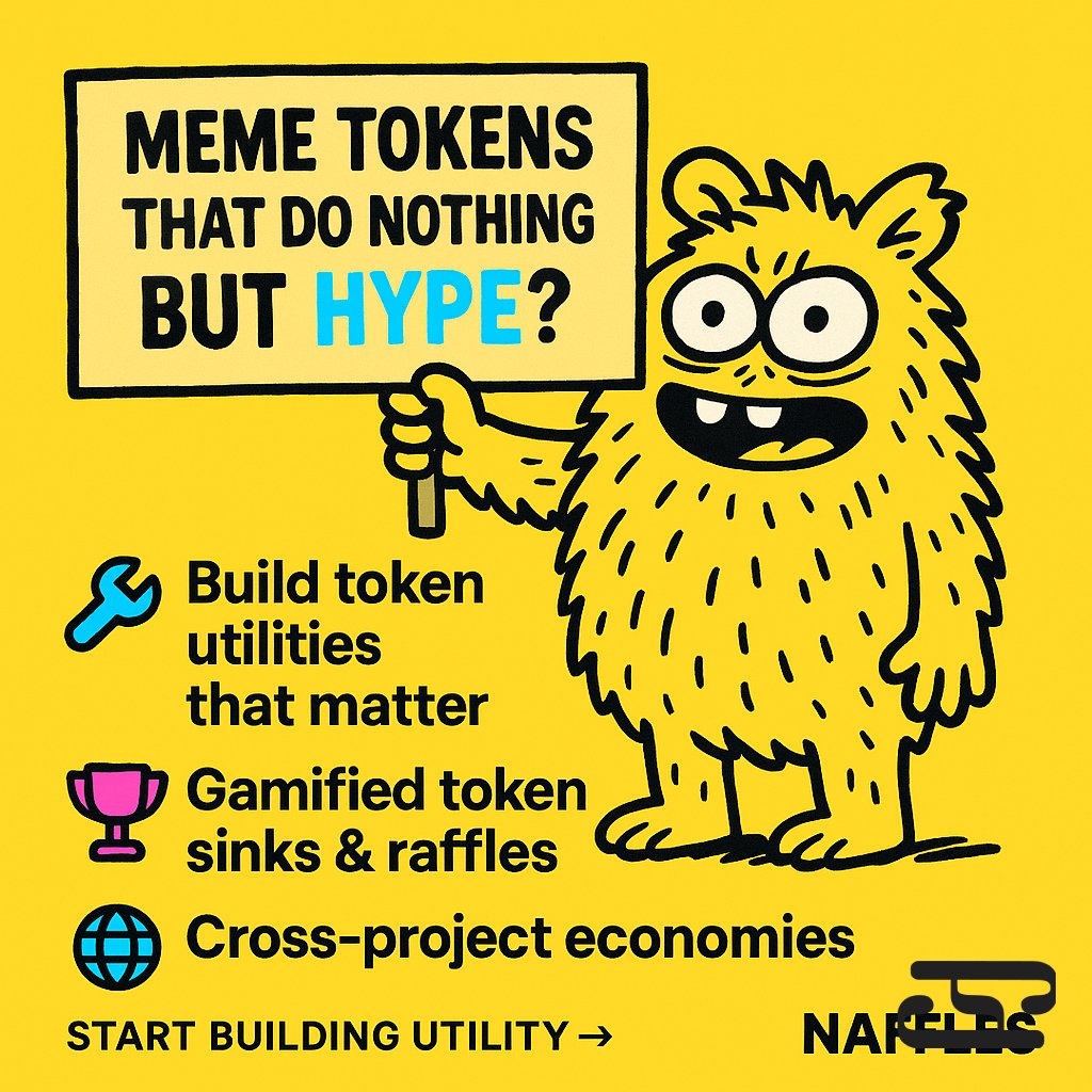 Meme tokens that do nothing but hype? That’s a quick trip to nowhereville.  

At Naffles, we help meme projects build token utilities that actually matter — from gamified token sinks to exclusive raffles and cross-project economies.  

Because memes should do more than make you