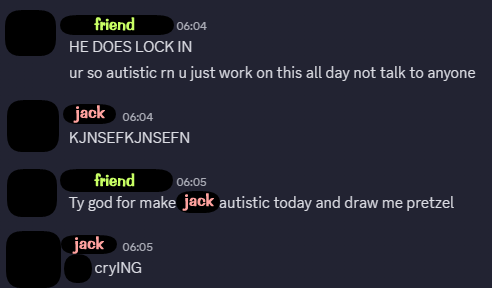 my pretzel fan friend when I showed them my animatic heLP

dude the hyperfixation lets me eat and work atleast but its 6am rn