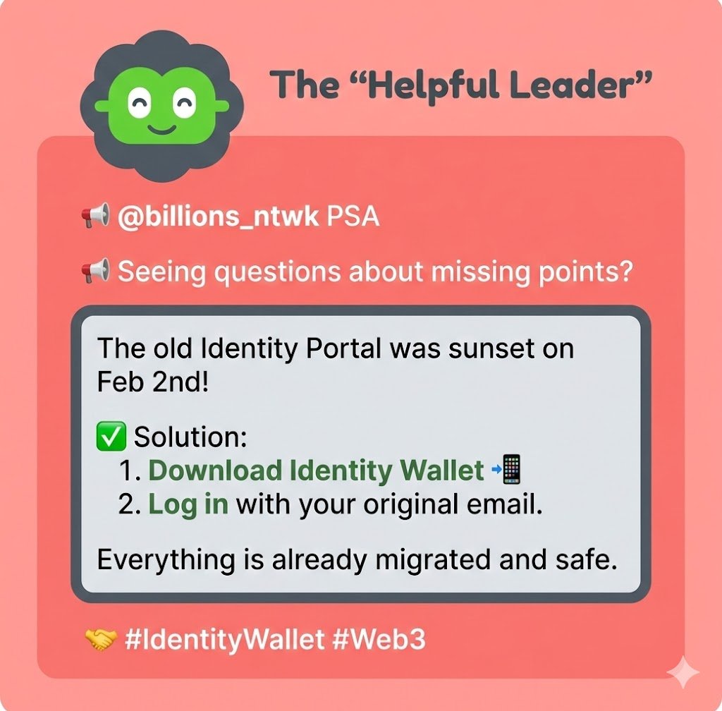 RakeshN9941's tweet photo. The "Helpful Leader"
📢 @billions_ntwk PSA
📢Seeing questions about missing points?
The old Identity Portal was sunset on Feb 2nd!
✅ Solution: Download Identity Wallet & log in with your original email.
Everything is already migrated and safe.
🤝#IdentityWallet #Wb3 https://t.co/XyqQzXZFlT