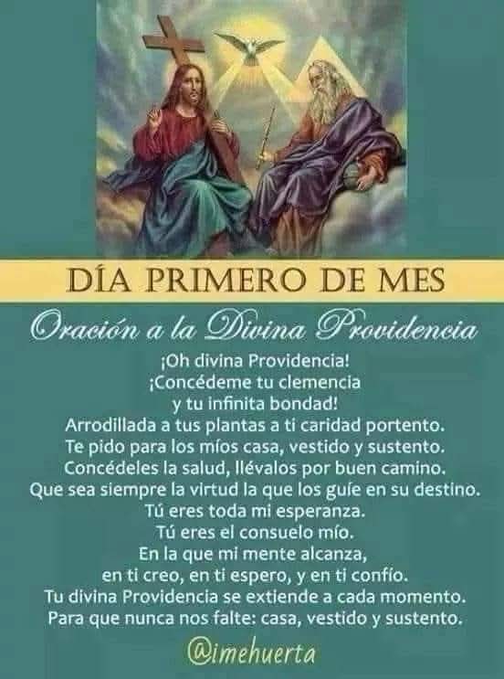 Que la bendición de la Santísima Trinidad de Dios Padre, Dios Hijo y Dios Espíritu Santo descienda sobre ustedes y los suyos y les provea de casa, vestido y sustento en este mes que inicia. 🙏🏻❤️