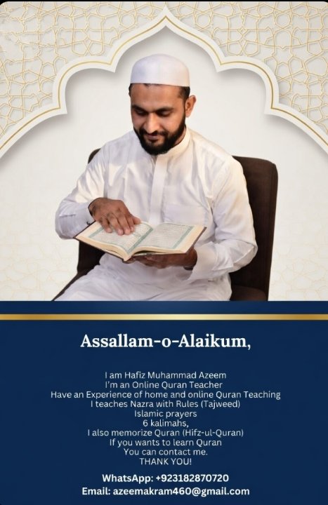 azeemakram460's tweet photo. ﷽ Assalam-o-Alaikum, I am Hafiz Muhammad Azeem I'm an Online Quran Teacher Have an Experience of home and online Quran Teaching I teaches Nazra with Rules (Tajweed) Islamic prayers 6 kalimahs, I also memorize Quran (Hifz-ul-Quran) If you wants to learn Quran You can contact me. https://t.co/jq4wXaJ9JP