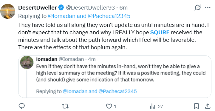 If Thursday's CNBC interview should prove to us, $QURE management is doing the prudent thing by not talking about the Type A meeting until they have written evidence of what was discussed. Words, even when in writing, can get misinterpreted. Waiting for actual minutes protects us