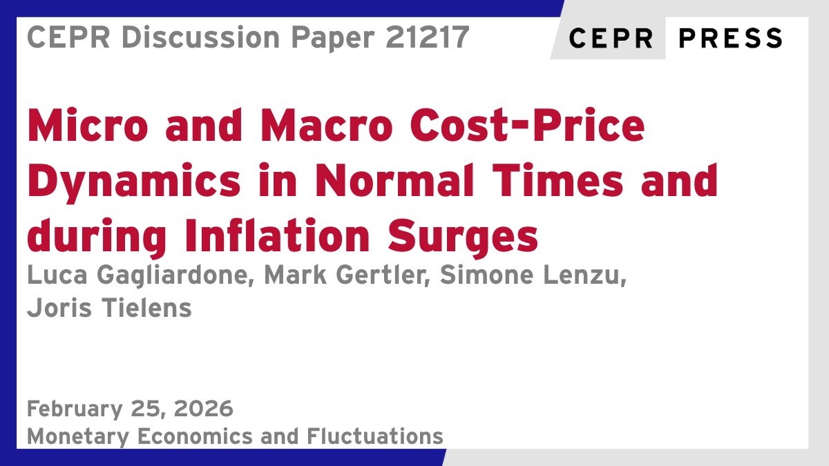 New CEPR Discussion Paper - DP21217
Micro and Macro Cost-Price Dynamics in Normal Times and during Inflation Surges
Luca Gagliardone <a href="/Yale/">Yale University</a>, Mark Gertler <a href="/nyuniversity/">New York University</a>, Simone Lenzu <a href="/SimoneLenzu/">Simone Lenzu</a> <a href="/NYUStern/">NYU Stern</a> <a href="/NewYorkFed/">New York Fed</a>, Joris Tielens  <a href="/NBB_BNB_FR/">Banque nationale de Belgique</a> <a href="/NBB_BNB_NL/">Nationale Bank van België</a> <a href="/LeuvenEconomics/">Economics KU Leuven</a>