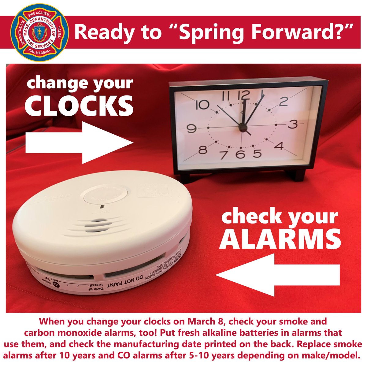 MassDFS's tweet image. #DaylightSavingTime starts next week! When you #SpringForward this year, check your alarms when you change your clocks. The manufacturing date is printed on the back. Replace alarms that are out of date &amp;amp; replace alkaline batteries in alarms that use them: ow.ly/K8QQ50TR42s