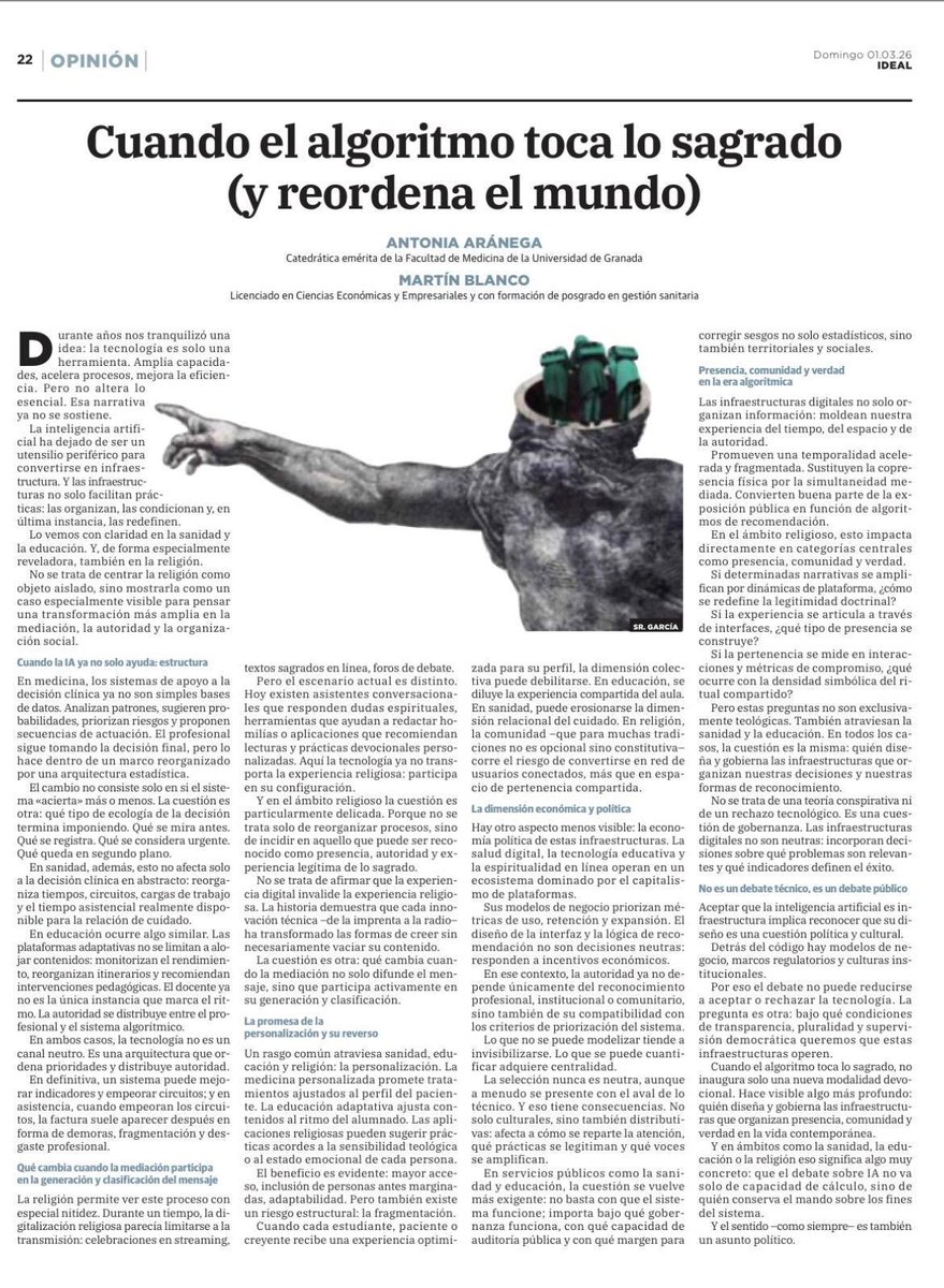 Publicamos en <a href="/ideal_granada/">ideal_granada</a> una reflexión compartida con Antonia Aránega: cómo los algoritmos ya no solo organizan información, sino que empiezan a reordenar aquello que considerábamos intocable: las verdades, las decisiones y el sentido colectivo.

ideal.es/opinion/antoni…