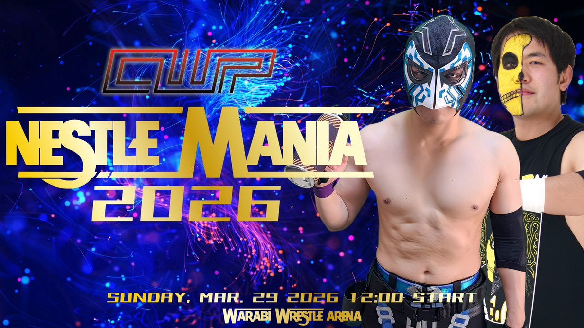 3月29日（日） 『CWP.60 〜NESTLE MANIA 2026〜』 対戦カード発表