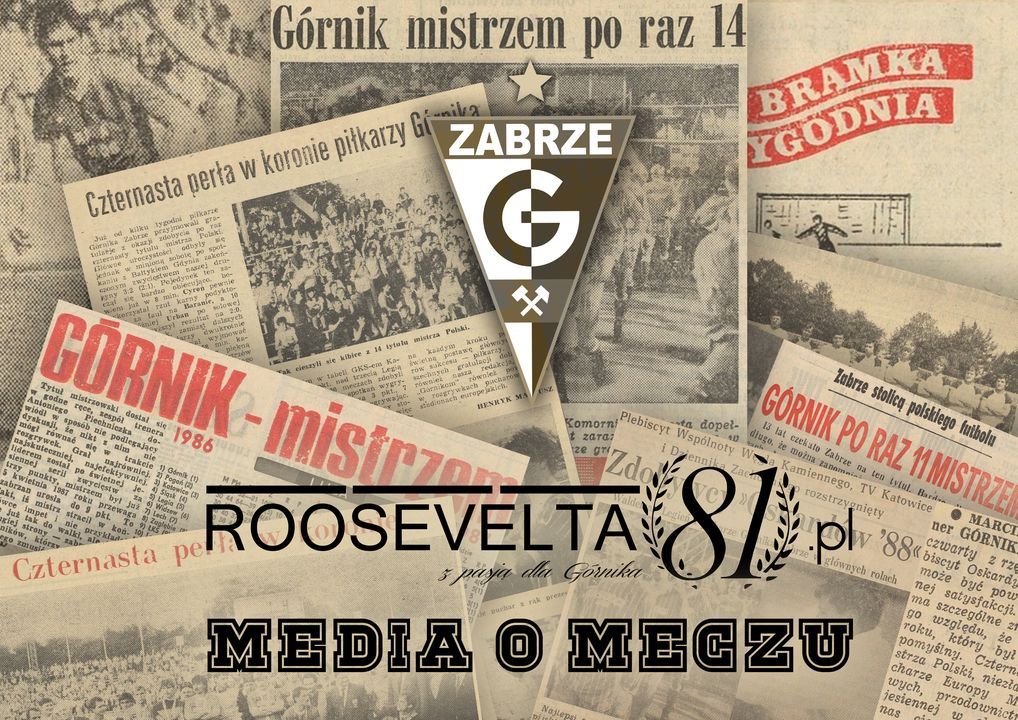 Media o meczu GKS Katowice - Górnik Zabrze: Śląski Klasyk rozgrzał trybuny 

roosevelta81.pl/media-o-meczu-…