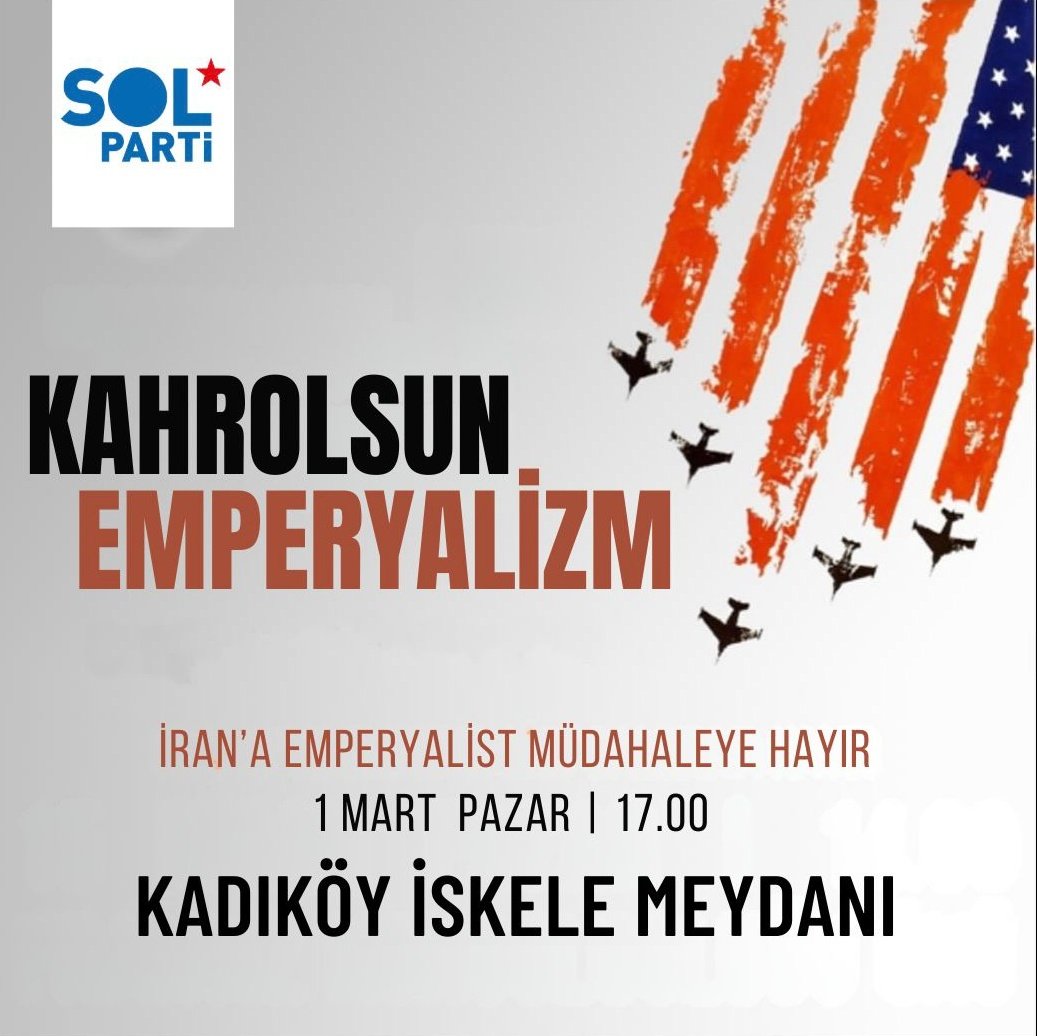 İRAN’A EMPERYALİST MÜDAHALEYE HAYIR!

ABD emperyalizmi ve siyonist maşası İsrail, İran'a saldırıyor!

Ortadoğu’nun ABD-İsrail bombalarıyla yıkıma uğratılmasına, bu eşkıyaların yağmasına karşı sokağa çıkıyoruz.

İstanbul Emek, Barış ve Demokrasi Güçleri olarak meydanlardayız!

📅1