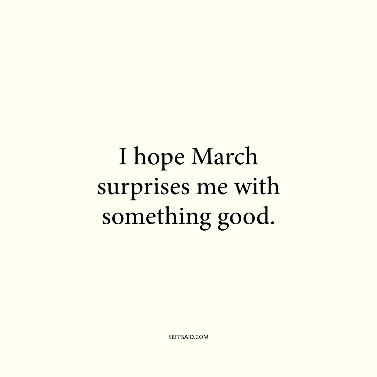 Something good is coming.