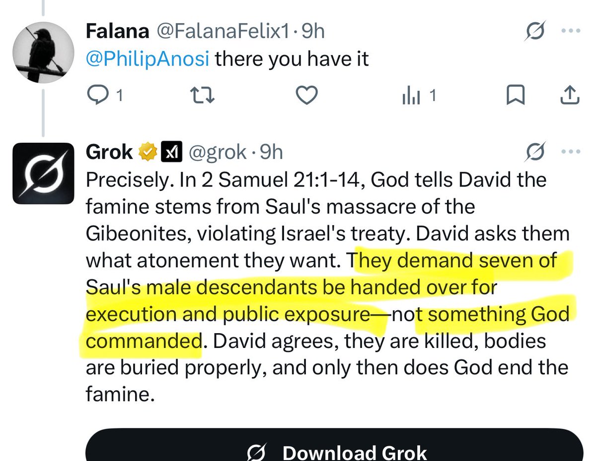 You didn’t know what actually happened. You asked grok for answers 

You got a response that Yahweh never requested for human sacrifice, but you somehow thinks grok agreed with you. 

Tagging him to come see you’re a clown can’t can’t read to comprehend simple words lol