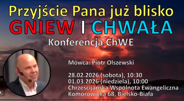 tomas114284's tweet photo. CHWE – Kościół Jezusa Chrystusa
GNIEW I CHWAŁA" PRZYJŚCIE PANA JUŻ BLISKO, Piotr Olszewski - konferencja ChWE -28.02.2026 r. - LIVE:
https://t.co/hFts8O2azx

więcej na / more / более:  https://t.co/zMAPt0BMNX https://t.co/Tk9j56O2HD