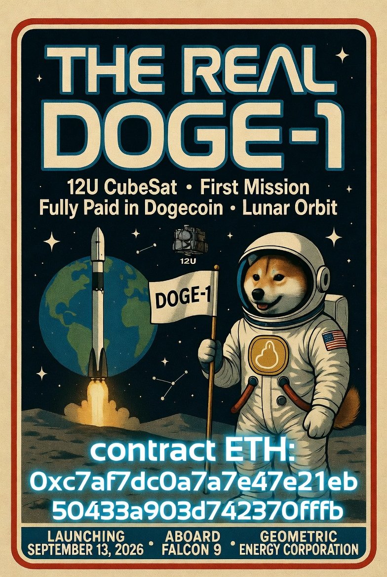 THE REAL $DOGE-1 — The ONE &amp; ONLY official community token for the historic Geometric Energy Corporation mission! <a href="/GeometricEnergy/">Geometric Energy Corporation (GEC)</a> 

Launching Sept 13, 2026 aboard SpaceX Falcon 9  

Official ETH Contract (GEC-backed):
0xc7af7dc0a7a7e47e21eb50433a903d742370fffb