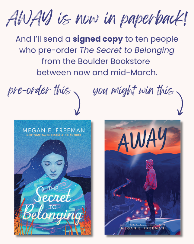 meganefreeman's tweet photo. Want to win a signed paperback copy of AWAY? Click the link to pre-order The Secret to Belonging from @boulderbooks then comment below “I’ve ordered!” Now through mid-March.

https://t.co/wGzD5l3f93

@EastWestLit @SimonKIDS @simonteen https://t.co/v8gZewl3dQ
