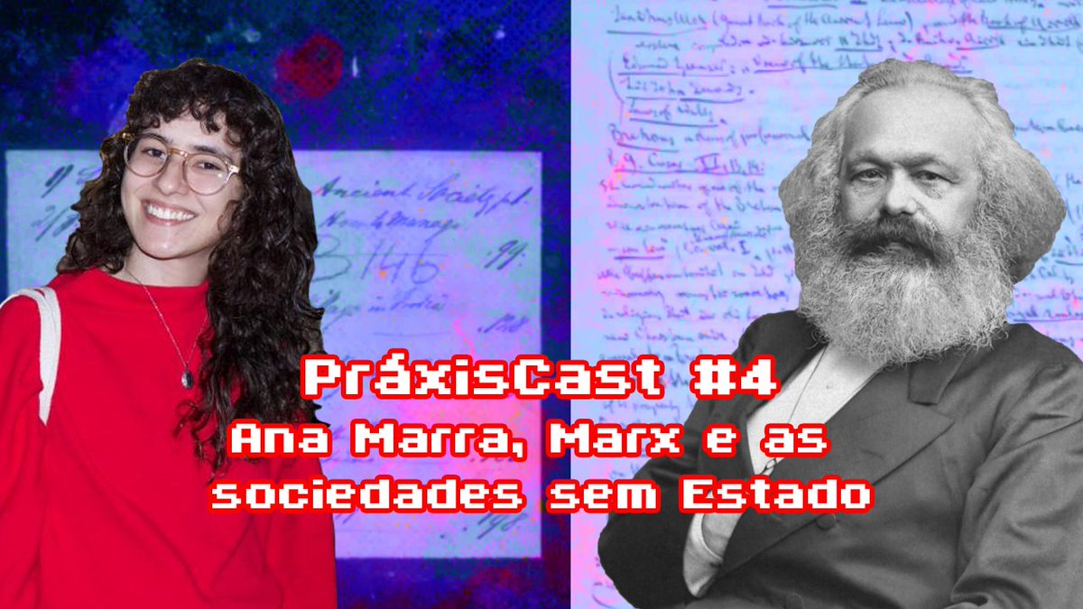 PráxisCast #4 – Ana Marra, Marx e as sociedades sem Estado
Segunda, 2, às 18h.
Link: youtube.com/live/N3QXv2URR…

Conversaremos com Ana Marra, doutoranda em filosofia, sobre sua dissertação "“Relações de parentesco em sociedades sem Estado: as críticas de Marx a Morgan e a Maine”.