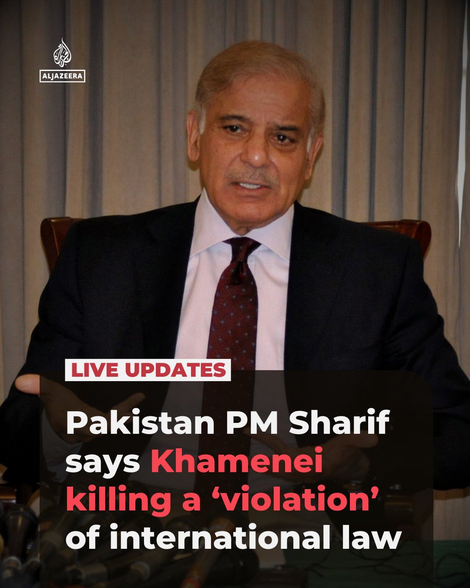 AJEnglish's tweet photo. Pakistan’s PM Shehbaz Sharif says the killing of Iran’s Supreme Leader Ayatollah Ali Khamenei is a “violation” of international law.

🔴 LIVE updates: https://t.co/EsscAFMQU2 https://t.co/vqz83pB8tN