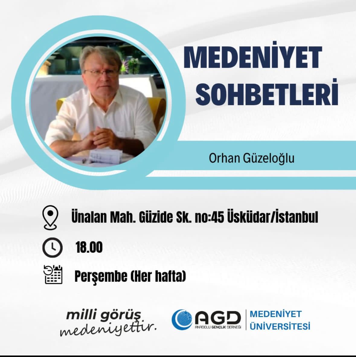 *MEDENİYET SOHBETLERİ*

Selamün aleyküm, Medeniyet Sohbetimiz Ramazan ayında da devam etmektedir.
Yarın saat 18.00'de Orhan Güzeloğlu Hocamız ile beraber yapacağız. Sohbetimiz iftarlı olacaktır.
Katılımlarınızı bekliyoruz.

🗣️ Orhan Güzeloğlu 
📌 Ünalan Öğrenci evi
🍽️ İftarlı