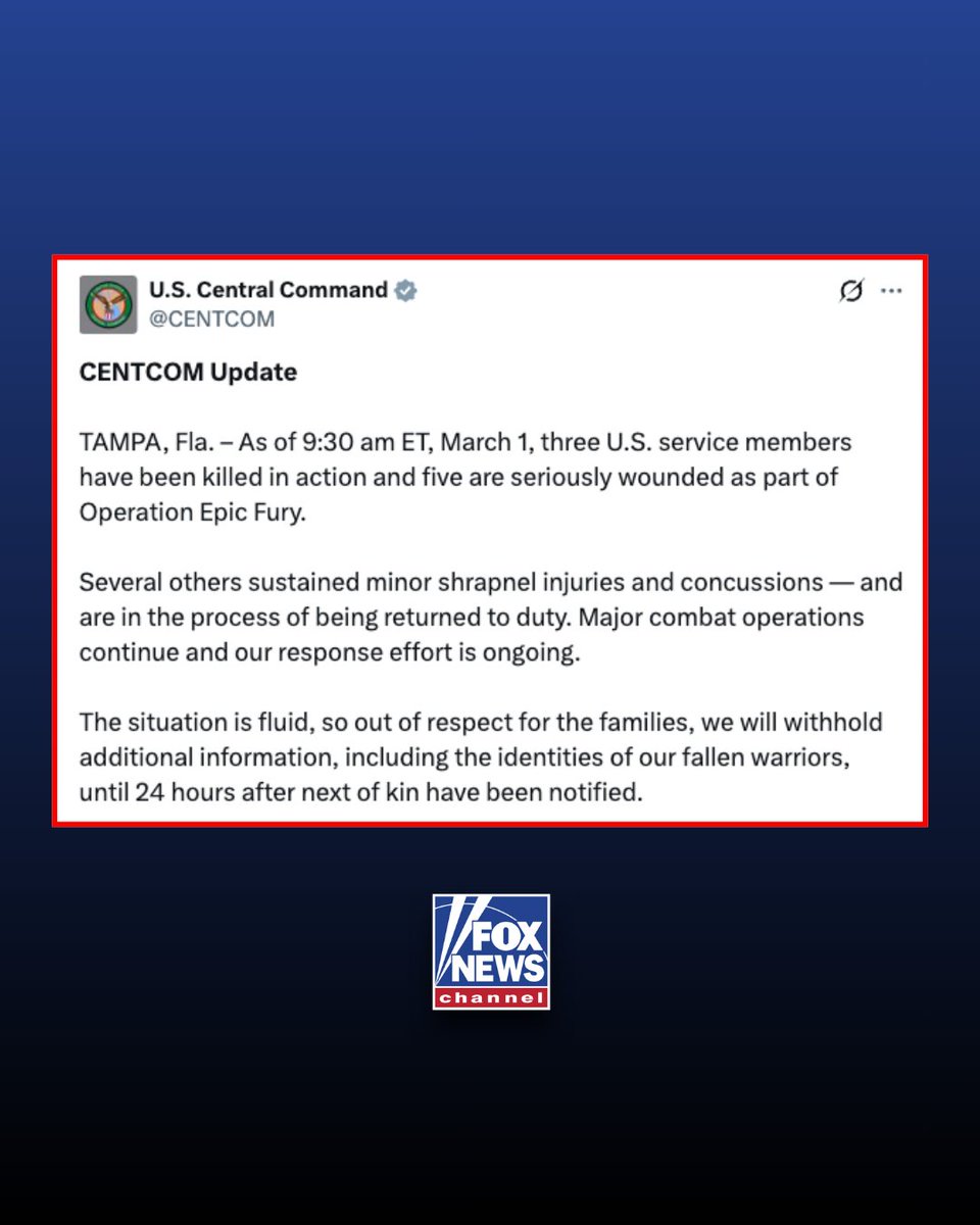 BREAKING: 3 U.S. service members have been killed and five others seriously wounded during Operation Epic Fury, military says