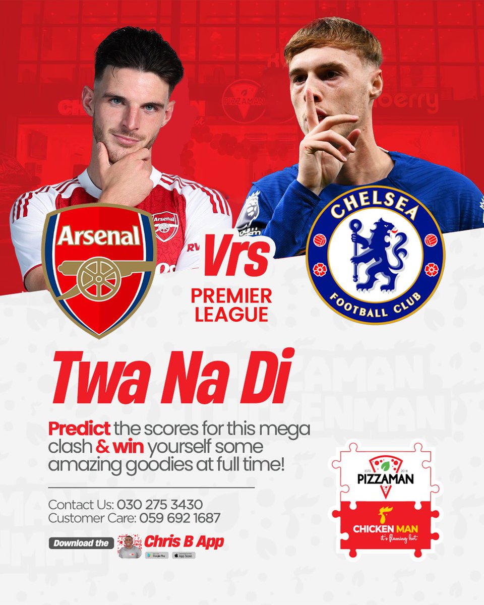 EPL: Arsenal Vs Chelsea
Predict the Correct score and win special packages (Four) 
Use the hashtag #PizzamanTwaNaDi