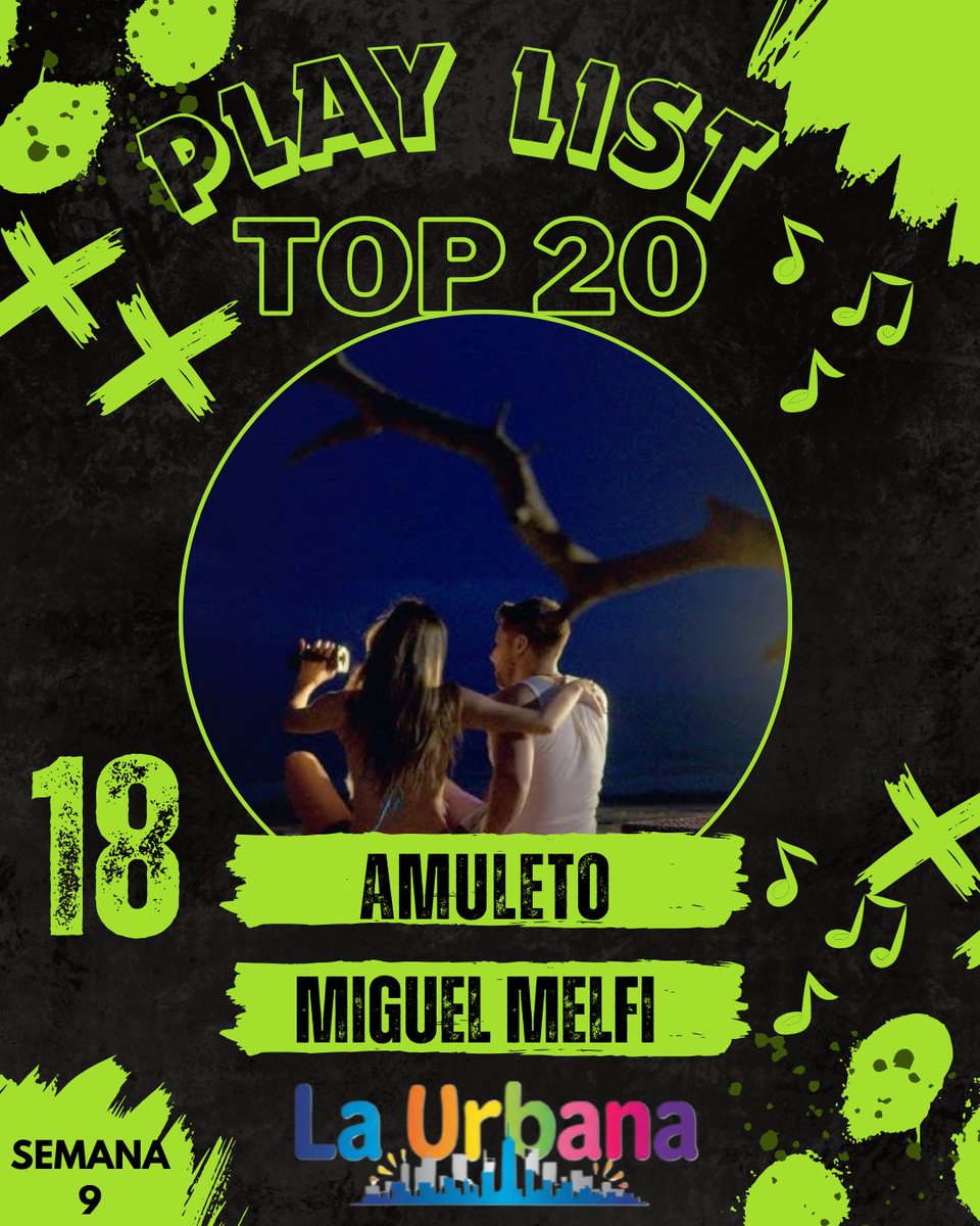 18. #AMULETO - <a href="/miguelpmelfi/">Miguel Melfi</a> 

Al Aire #PlaylistTop20 🔊
#YoEscuchoLaUrbana //
#LaUrbana Las Canciones Mas Importantes De La > #Semana9 Del 2026♪
