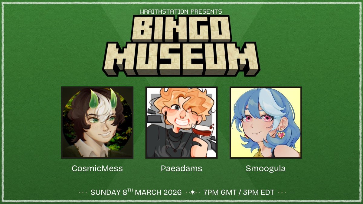 It's time to announce GREEN TEAM for Bingo Museum #1!

Watch <a href="/CosmicMess_/">cosmic👻</a>, <a href="/Paeadams/">Pae 🍸</a> and <a href="/SmoogulA/">Smoog</a> as they battle to form bingo lines on Sunday 8th March!