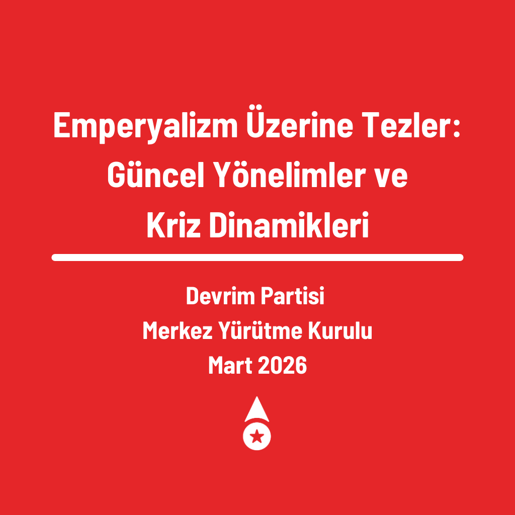Devrim Partisi Merkez Yürütme Kurulu'nun, emperyalist-kapitalist sistemin değişen yönelimlerini ve güncel kriz dinamiklerini ele aldığı "Emperyalizm Üzerine Tezler" başlıklı metni tüm yurttaşlarımızın dikkatine sunuyoruz.

devrim.org.tr/emperyalizm-uz…