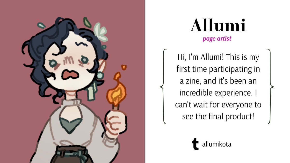 CONTRIBUTOR SPOTLIGHTS 💫
Say hello to our next two page artists, Rep ( <a href="/sewerreptile/">TJ Bell</a> on Tumblr, Twitter, Instagram, &amp; Bluesky) and Allumi (allumikota on Tumblr)!