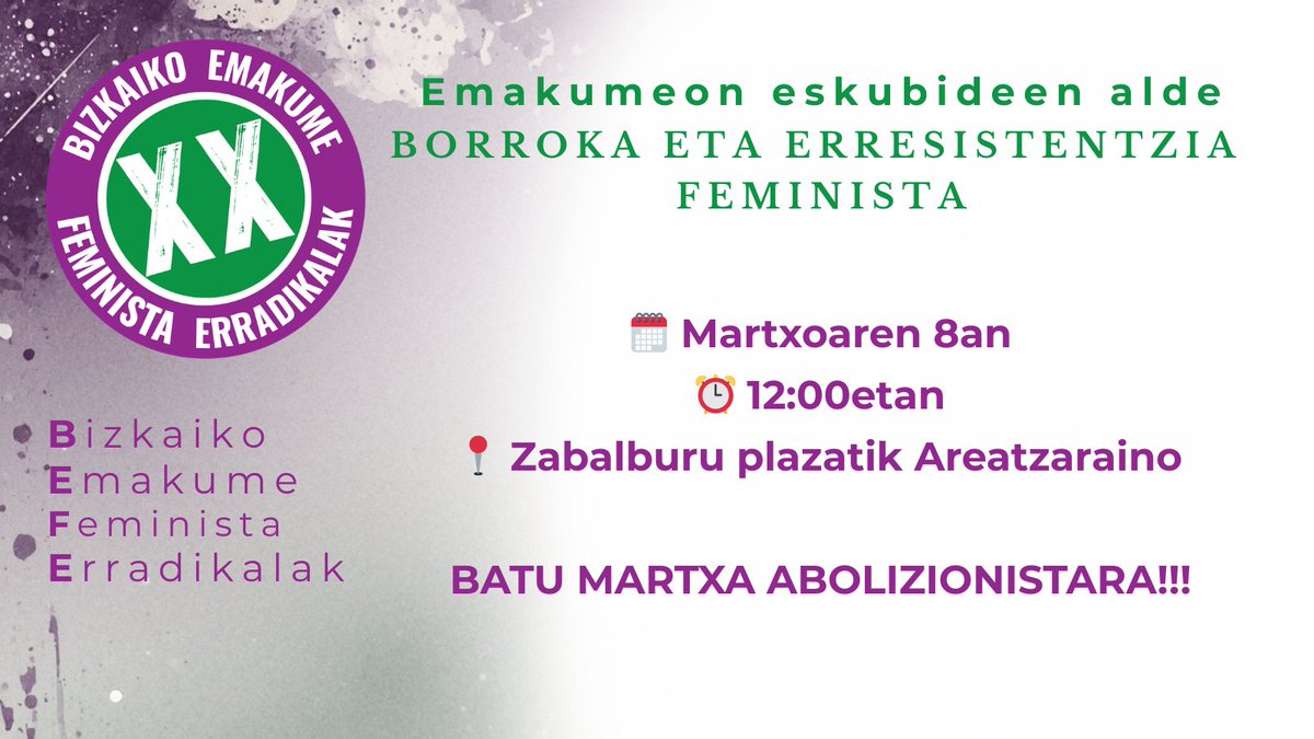 #M8Zatoz #MartxaAbolizionista-Ra! #8M 
#Bilbao #Zabalburu
#EmakumeonEskubideenAldeBorrokaEtaErresistentziaFeminista
#FeminismoaAbolizionistaDa #GoraEmakumeonBorroka