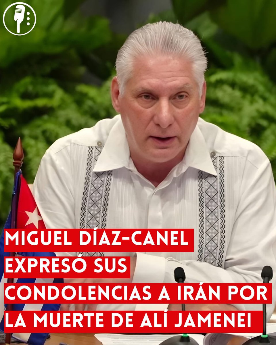 ⭕ OJO | MIGUEL DÍAZ-CANEL EXPRESÓ SUS CONDOLENCIAS A IRÁN POR LA MUERTE DE ALÍ JAMENEI 

El presidente de Cuba, Miguel Díaz-Canel (<a href="/DiazCanelB/">Miguel Díaz-Canel Bermúdez</a>) expresa sus condolencias a Irán por el asesinato de Alí Jameneí y condena las agresiones de EUA e Israel, pidiendo con urgencia