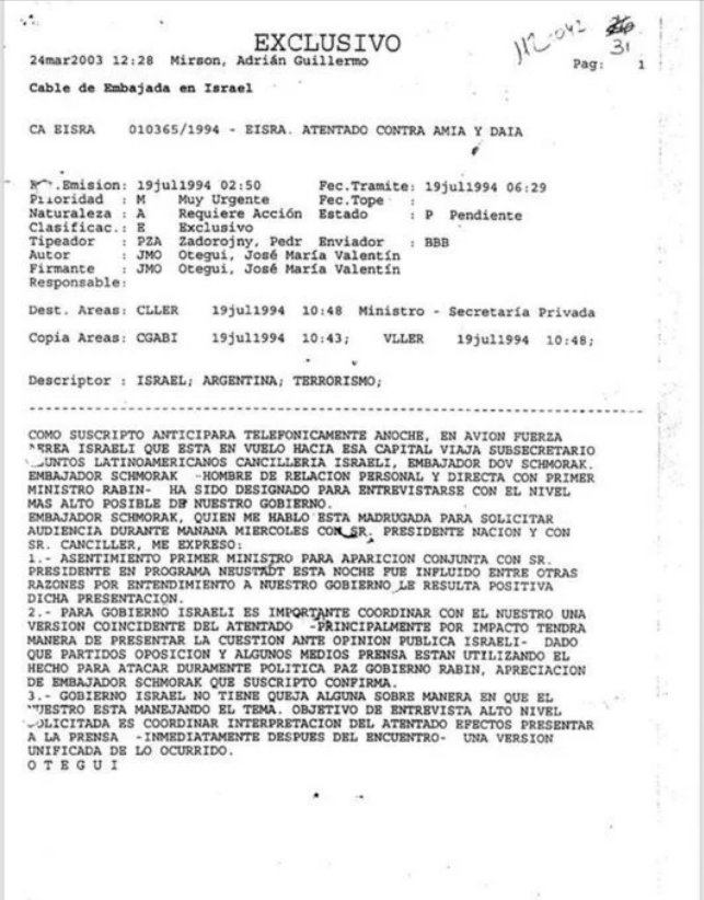 El encubrimiento del atentado a la AMIA comenzó el dia 1 con este cable donde el embajador en Israel informa que viajaba a la Argentina un enviado del gobierno israelí para "coordinar con el  nuestro una versión coincidente del atentado -principalmente por el  impacto que tendrá