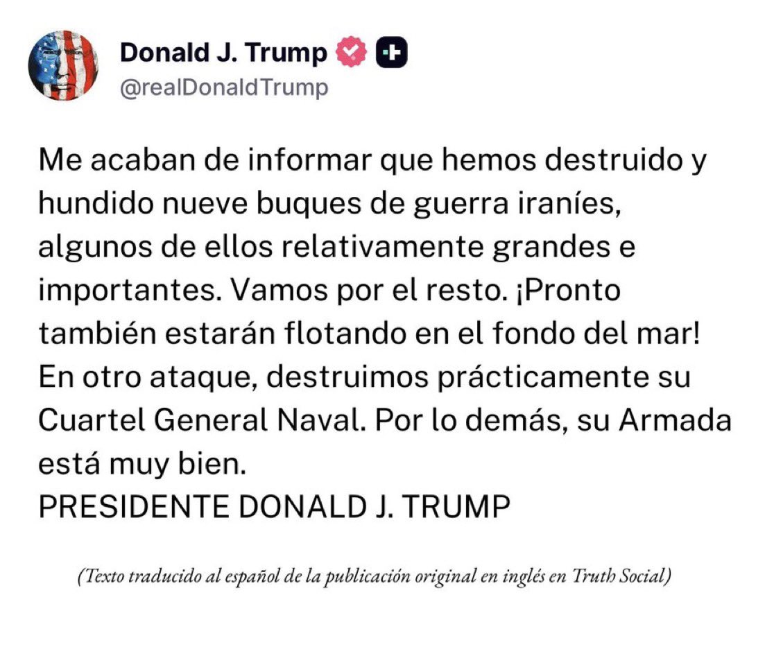 UKR_token's tweet photo. Trump 

“Me acaban de informar que hemos destruido y hundido nueve buques de guerra iraníes, algunos de ellos relativamente grandes e importantes. Vamos por el resto. ¡Pronto también estarán flotando en el fondo del mar!

— Presidente Donald J. Trump https://t.co/Tyj1od4L3q
