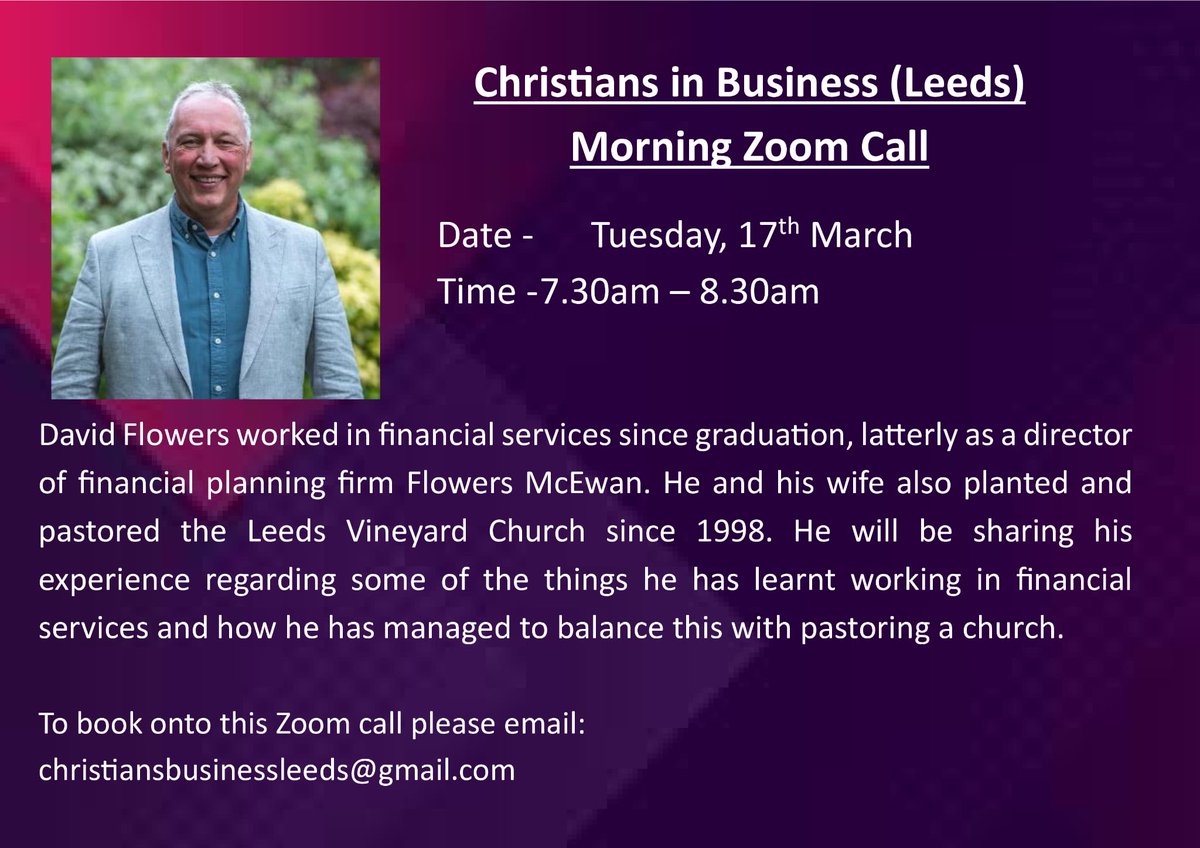 CIBLeeds's tweet photo. If your a Christian working in Business your more than welcome to this online meeting with David Flowers. See flyer for details. https://t.co/HAQ9IMb0sI