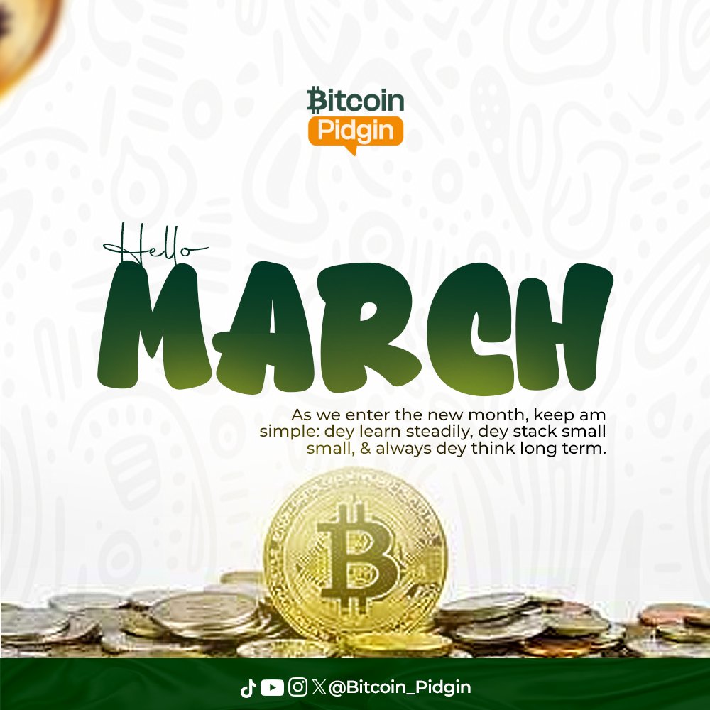 We dey move steadily this March!
​
This March, make we "keep am simple." No follow hype, no follow noise, just follow the plan. Grow your knowledge, grow your portfolio, increase your Sats.

​Wetin be your Bitcoin goal for this month? 

Share with us for comment section

#bitcoin