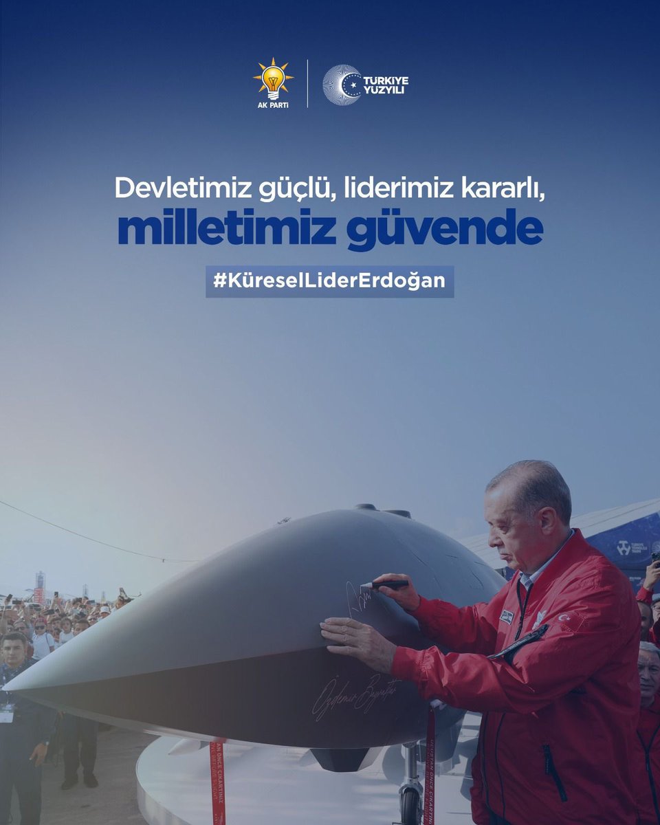 Cumhurbaşkanımız Sayın <a href="/RTErdogan/">Recep Tayyip Erdoğan</a>’ın liderliğinde Türkiye; kararlı, cesur ve iddialı bir yürüyüşte.

Gücümüz liderimizden, güvenimiz yarınlarımızdan.

#KüreselLiderErdoğan 🇹🇷