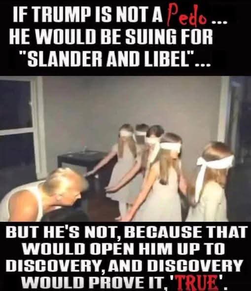 Trump either rapes kids, eats kids or kills kids.