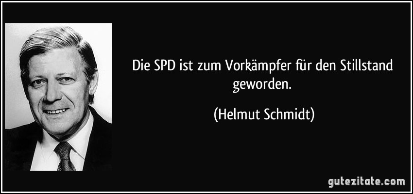 terran_liberty's tweet photo. Wenn man sich die heutige SPD anschaut, wirkt dieses Zitat von Helmut Schmidt fast prophetisch:

„Die SPD ist zum Vorkämpfer für den Stillstand geworden.“ https://t.co/hltmbV5RHQ