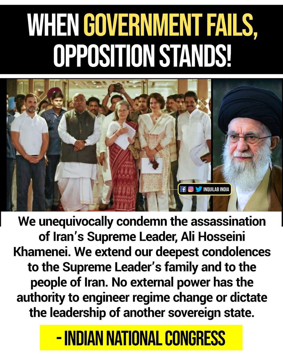 When the government falters in diplomacy, the OPPOSITION rises! 

Kudos to the Indian National Congress for unequivocally condemning the assassination of Iran’s Supreme Leader Ayatollah Ali Khamenei and extending deepest condolences to his family and the Iranian people. INC