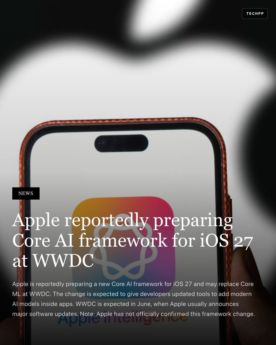techpp's tweet photo. Apple is reportedly preparing a Core AI framework for iOS 27 at WWDC.

#Apple #CoreAI #CoreML #iOS27 #WWDC https://t.co/jaDzTYBBed