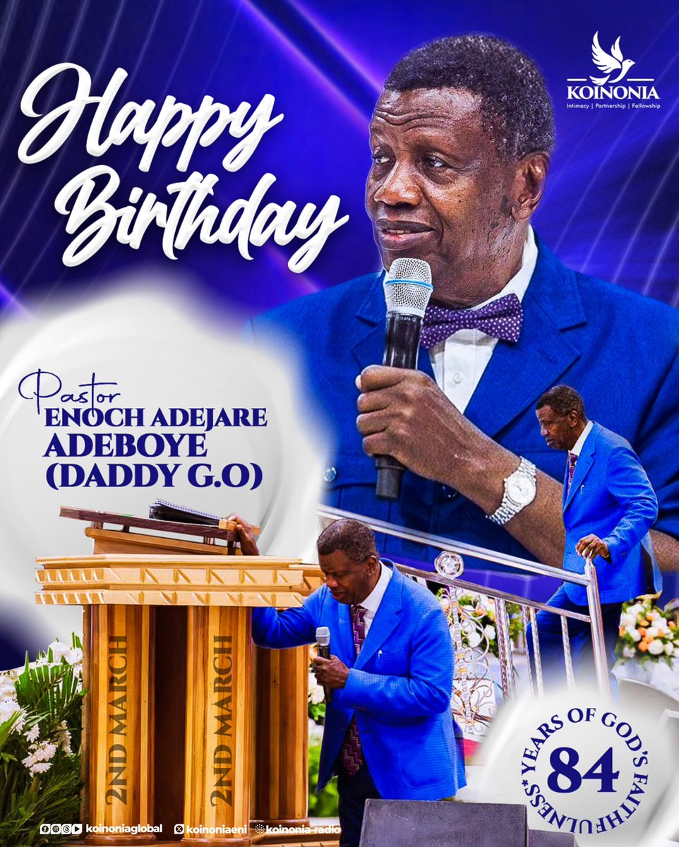 Happy 84th Birthday to Our Father in Faith, Daddy E.A. Adeboye! 

“The righteous shall still bring forth fruit in old age; they shall be fat and flourishing.”
— Psalm 92:14 (KJV)

We give thanks to God for 84 impactful years marked by a life that has refreshed nations, revived