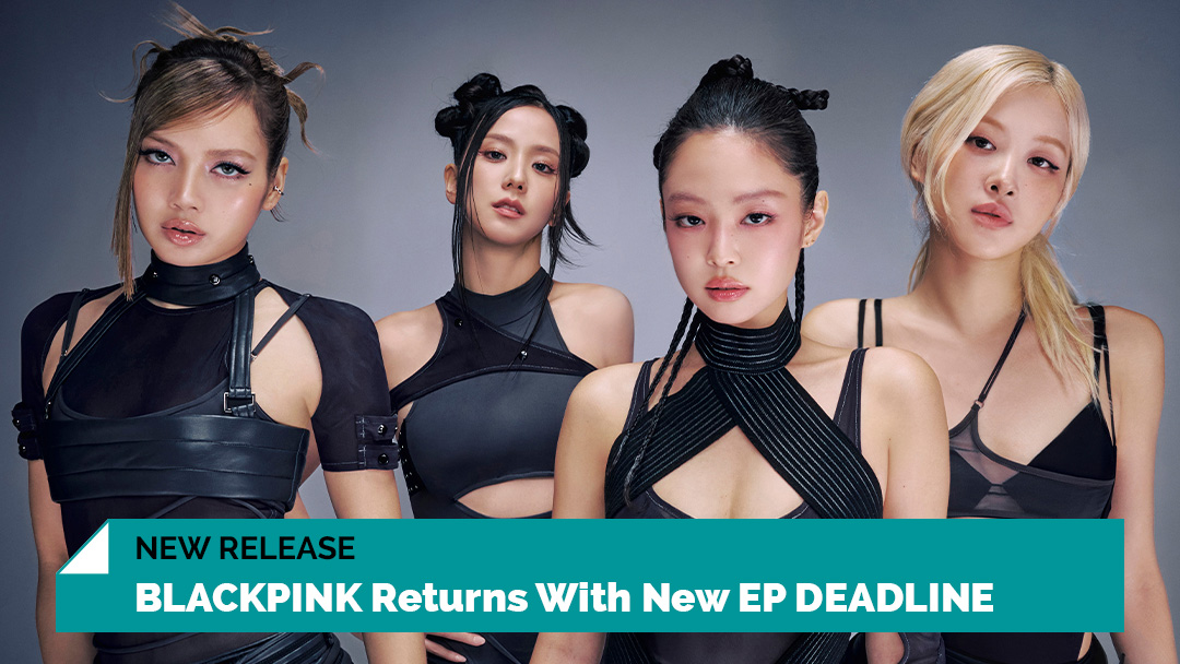 krazemag's tweet photo. A month after concluding their third world tour, #BLACKPINK returns with their new EP #DEADLINE. https://t.co/jodzSNTmXF

#블랙핑크 #GO #OUTNOW #NewRelease https://t.co/nIBirLd54j