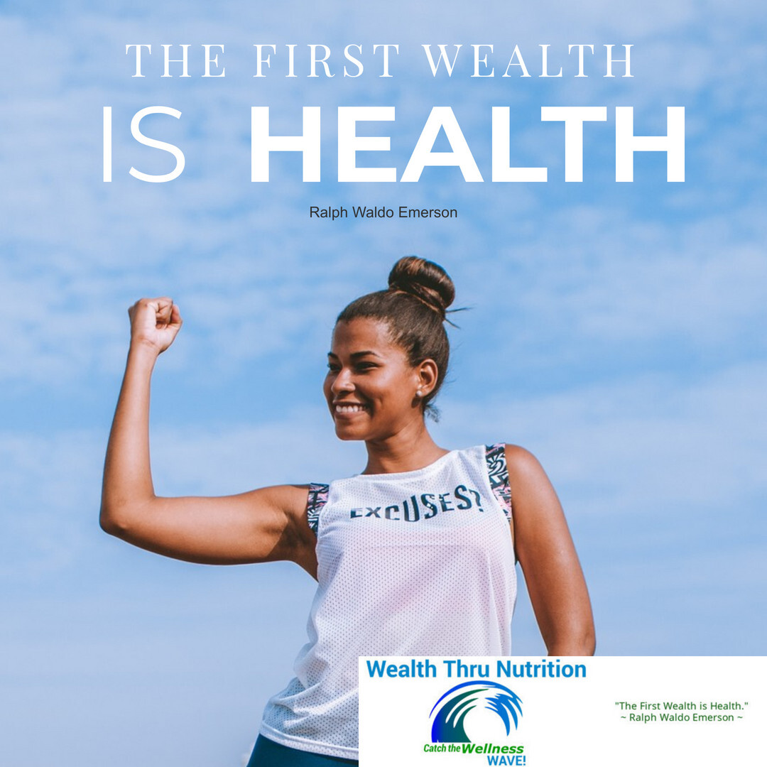 "The First Wealth is Health"