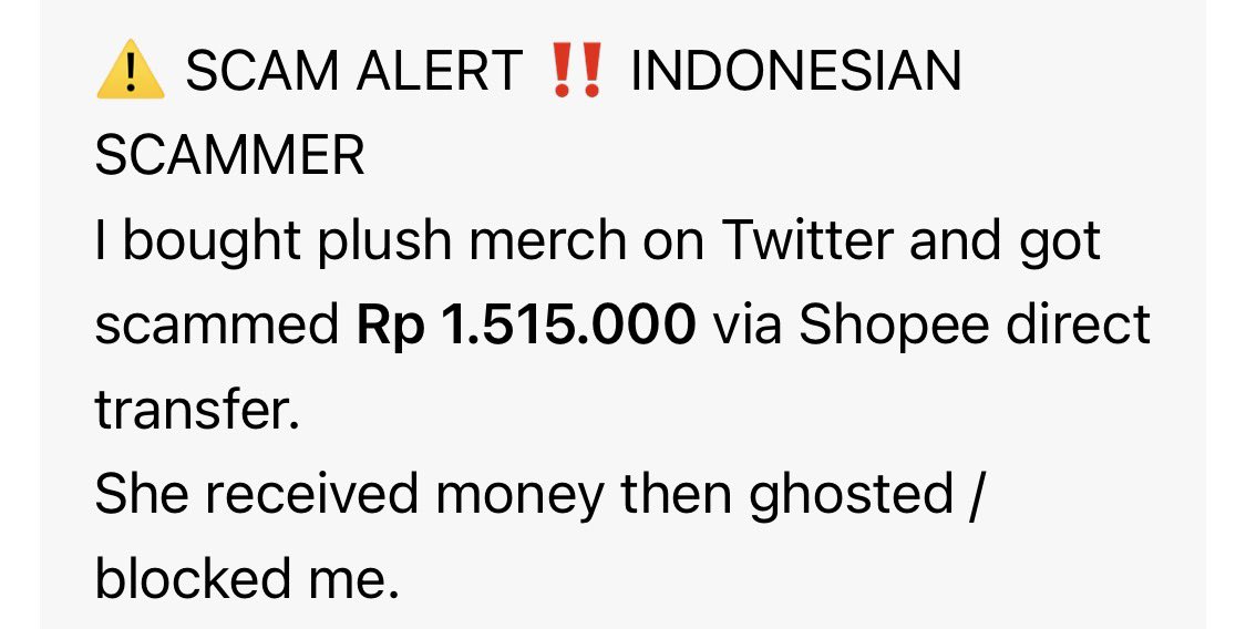 tian_yu_ang's tweet photo. PAY BACK MY MONEY!!!
@cinamonwrol
l have her telephone number and she from depok.
DM me if you want her phone number!
#Scammer #IndonesiaScam #ShopeeScam #KpopMerchScam #OnlineScam #PenipuanOnline #WaspadaPenipuan #BewareScammer https://t.co/3L6YCYickP