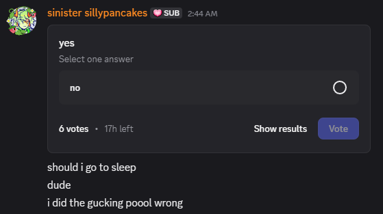 shoutout to when i was so sleep deprived yesterday i fucked up my poll to go to sleep