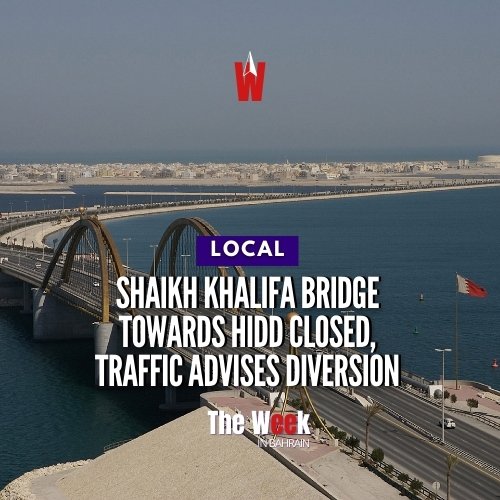TheWeek_Bahrain's tweet photo. The General Directorate of Traffic announced that Shaikh Khalifa bin Salman Bridge towards Hidd is closed for motorists coming from Manama.
#Bahrain https://t.co/avhoctD51S